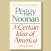 Book excerpt: “A Certain Idea of America” by Peggy Noonan