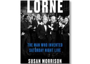 Book excerpt: “Lorne: The Man Who Invented Saturday Night Live”